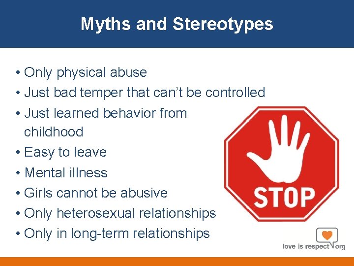 Us Myths. About and Stereotypes • Only physical abuse • Just bad temper that