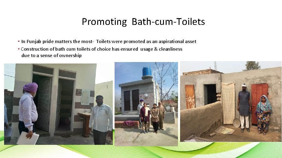 Promoting Bath-cum-Toilets • In Punjab pride matters the most- Toilets were promoted as an