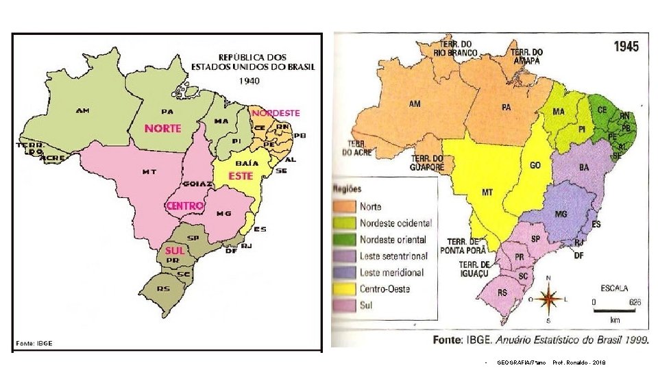  • GEOGRAFIA/7ºano Prof. Ronaldo - 2018 