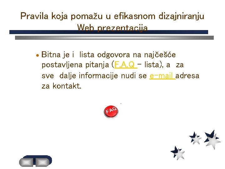 Pravila koja pomažu u efikasnom dizajniranju Web prezentacija Bitna je i lista odgovora na