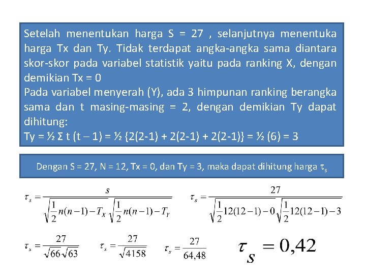 Setelah menentukan harga S = 27 , selanjutnya menentuka harga Tx dan Ty. Tidak