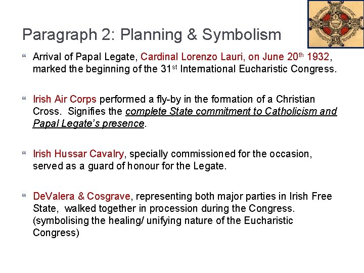 Paragraph 2: Planning & Symbolism Arrival of Papal Legate, Cardinal Lorenzo Lauri, on June