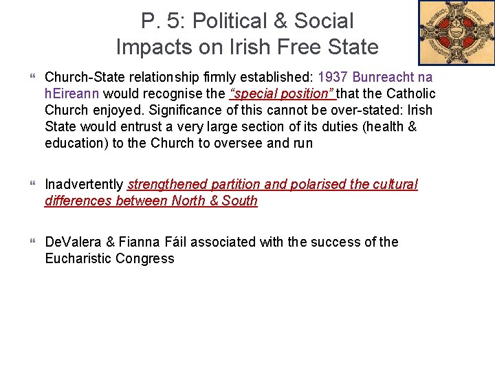 P. 5: Political & Social Impacts on Irish Free State Church-State relationship firmly established: