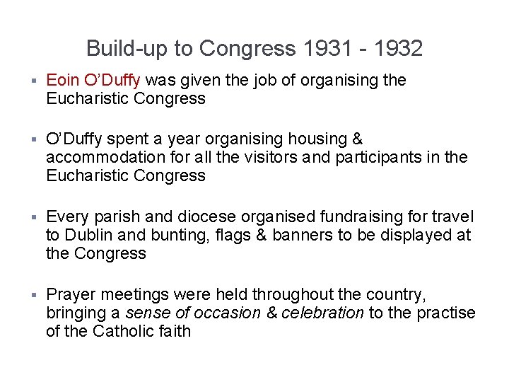 Build-up to Congress 1931 - 1932 § Eoin O’Duffy was given the job of