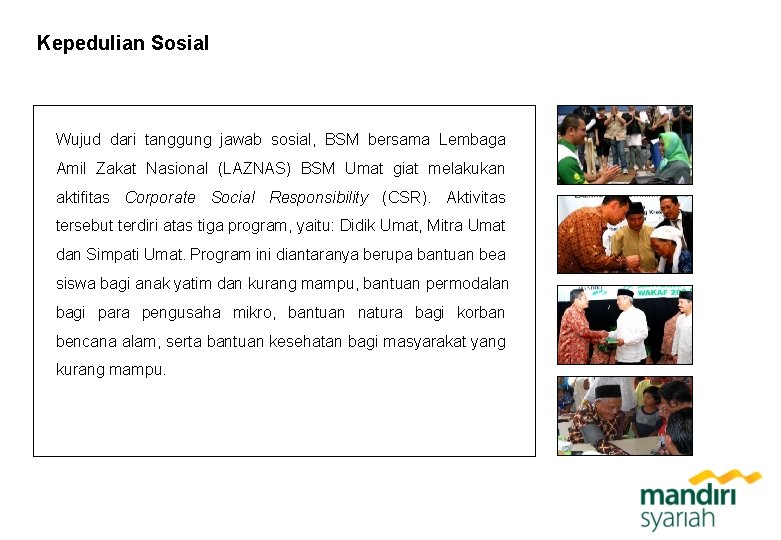 Kepedulian Sosial Wujud dari tanggung jawab sosial, BSM bersama Lembaga Amil Zakat Nasional (LAZNAS)