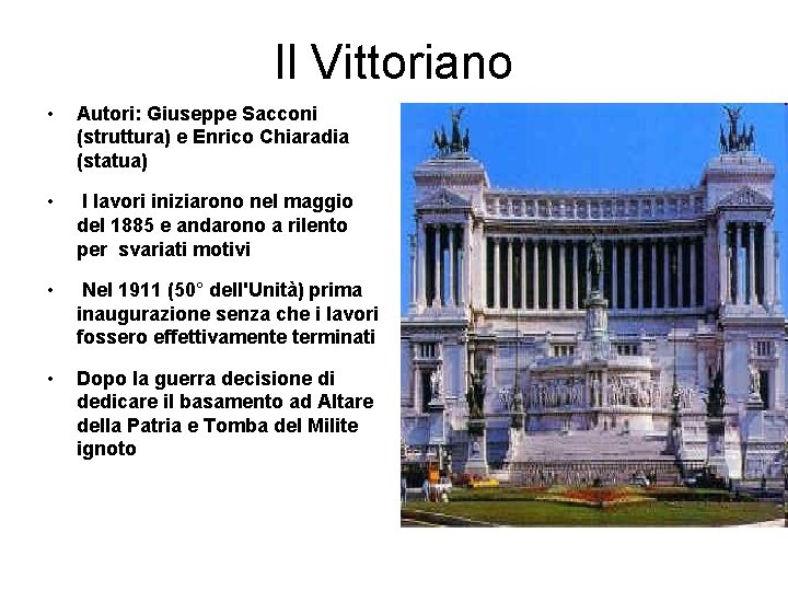 Il Vittoriano • Autori: Giuseppe Sacconi (struttura) e Enrico Chiaradia (statua) • I lavori