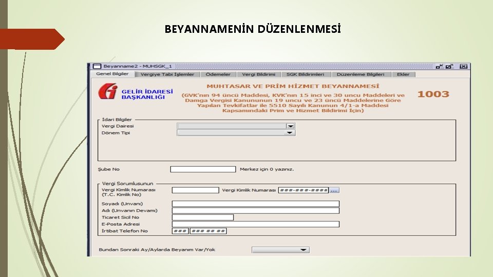 BEYANNAMENİN DÜZENLENMESİ 