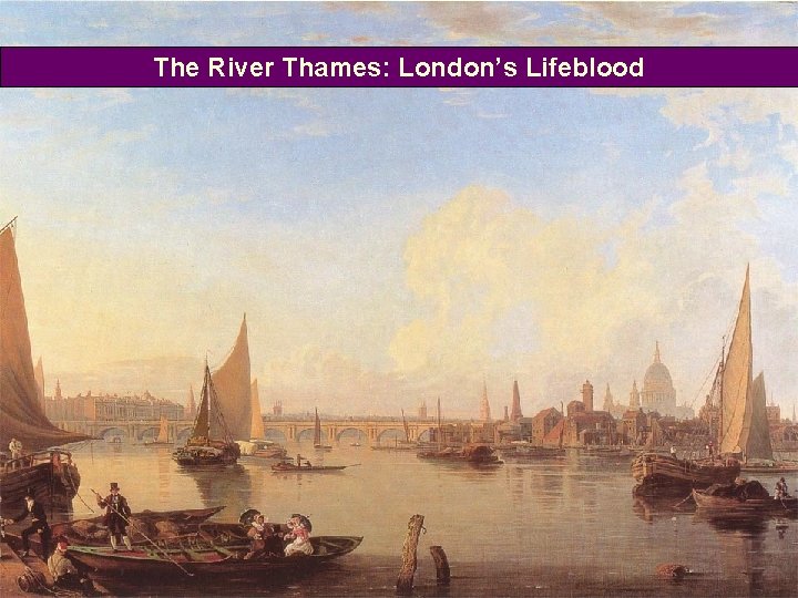 The River Thames: London’s Lifeblood 
