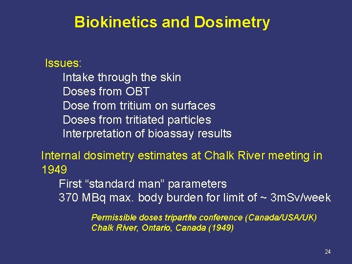 Biokinetics and Dosimetry Issues: Intake through the skin Doses from OBT Dose from tritium