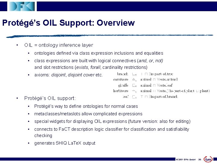 Protégé’s OIL Support: Overview • • OIL = ontology inference layer • ontologies defined