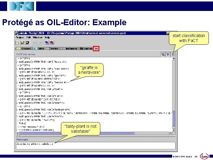 Protégé as OIL-Editor: Example start classification with Fa. CT “giraffe is a herbivore” “tasty-plant