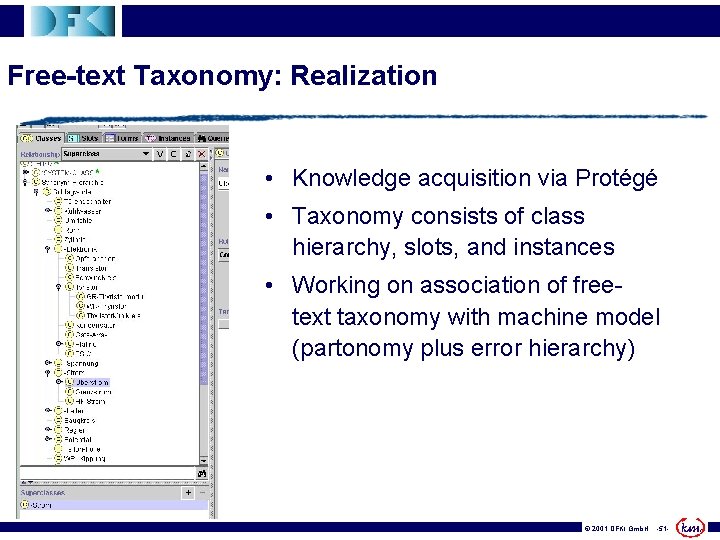 Free-text Taxonomy: Realization • Knowledge acquisition via Protégé • Taxonomy consists of class hierarchy,