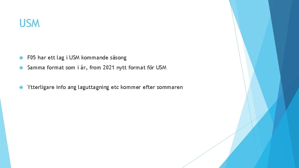 USM F 05 har ett lag i USM kommande säsong Samma format som i