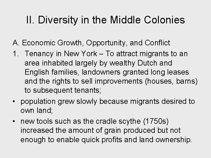 II. Diversity in the Middle Colonies A. Economic Growth, Opportunity, and Conflict 1. Tenancy