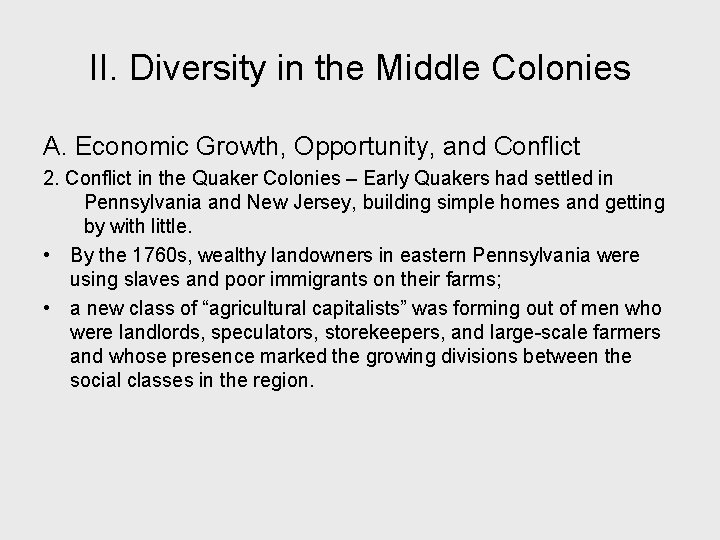 II. Diversity in the Middle Colonies A. Economic Growth, Opportunity, and Conflict 2. Conflict