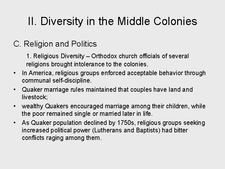 II. Diversity in the Middle Colonies C. Religion and Politics • • 1. Religious