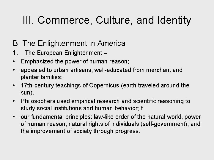 III. Commerce, Culture, and Identity B. The Enlightenment in America 1. The European Enlightenment