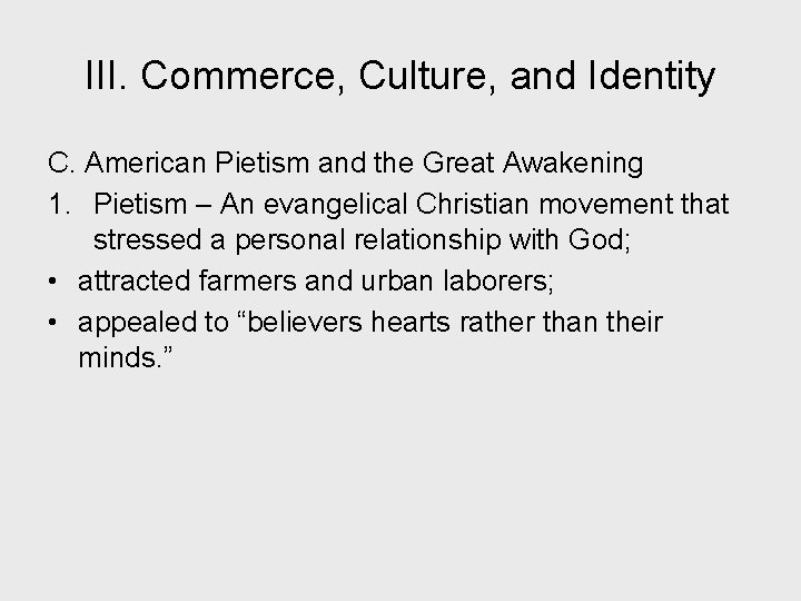 III. Commerce, Culture, and Identity C. American Pietism and the Great Awakening 1. Pietism