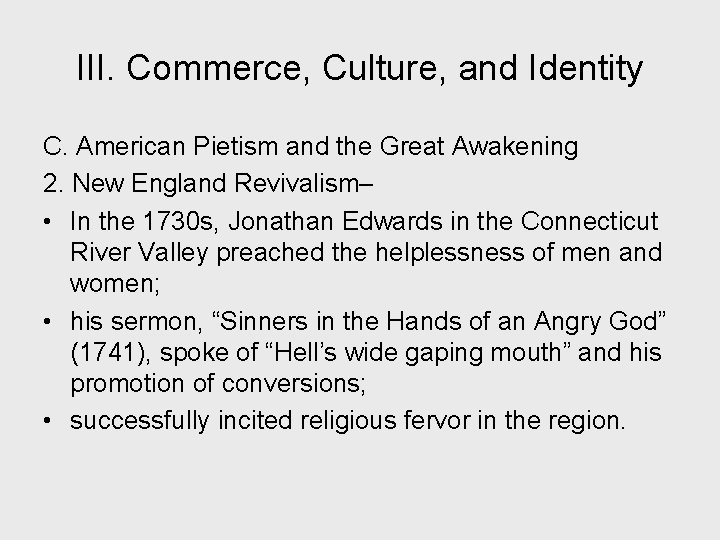 III. Commerce, Culture, and Identity C. American Pietism and the Great Awakening 2. New