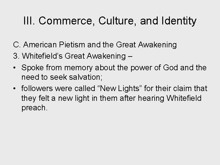 III. Commerce, Culture, and Identity C. American Pietism and the Great Awakening 3. Whitefield’s