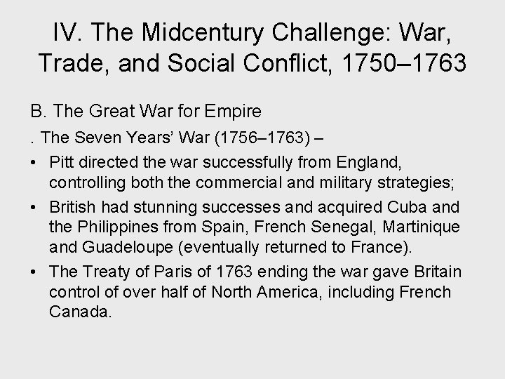 IV. The Midcentury Challenge: War, Trade, and Social Conflict, 1750– 1763 B. The Great