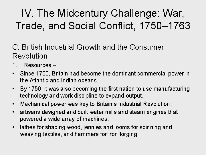 IV. The Midcentury Challenge: War, Trade, and Social Conflict, 1750– 1763 C. British Industrial