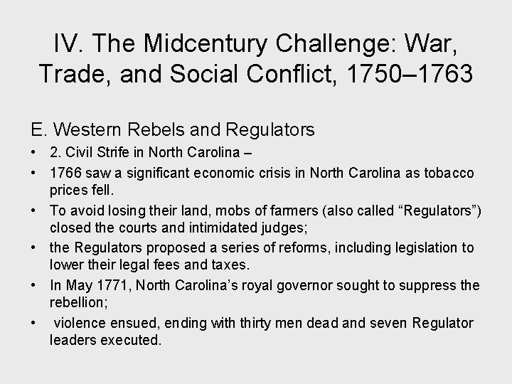 IV. The Midcentury Challenge: War, Trade, and Social Conflict, 1750– 1763 E. Western Rebels