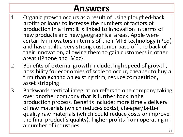 1. 2. 3. Answers Organic growth occurs as a result of using ploughed-back profits