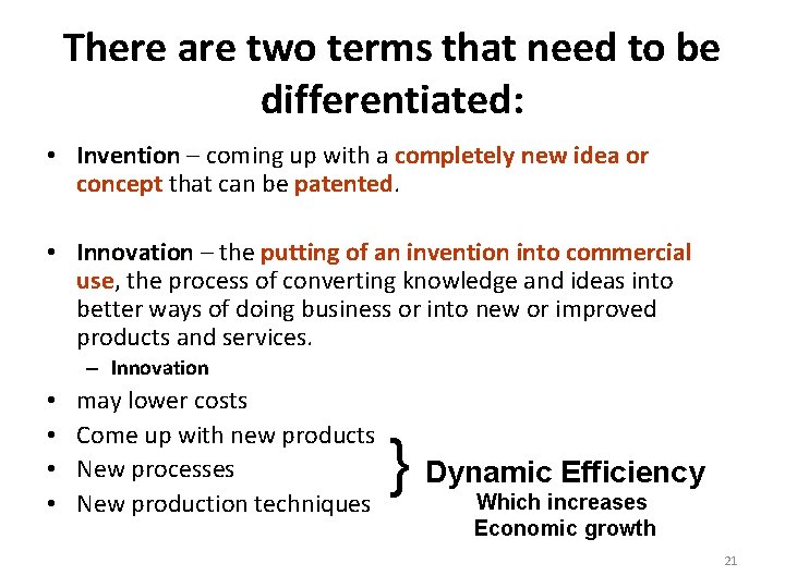 There are two terms that need to be differentiated: • Invention – coming up