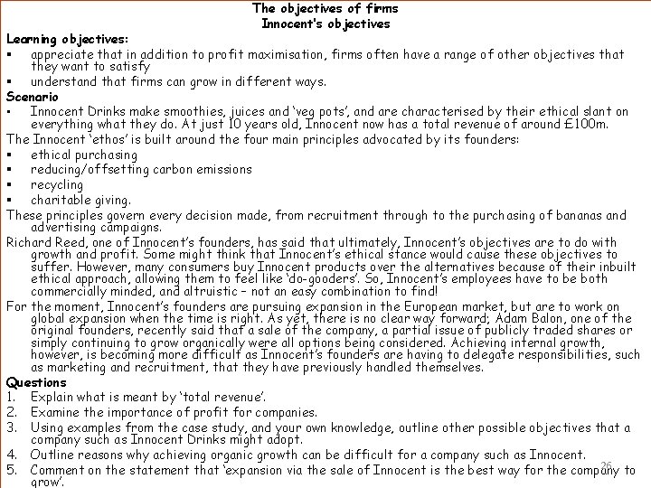 The objectives of firms Innocent’s objectives Learning objectives: § appreciate that in addition to