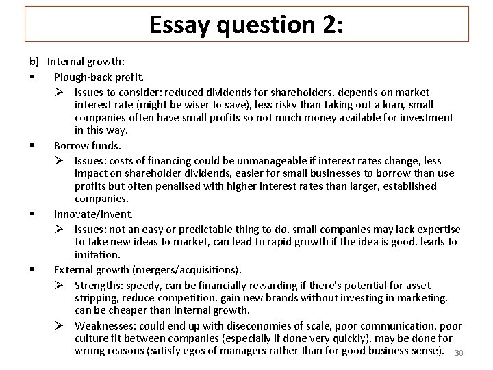 Essay question 2: b) Internal growth: § Plough-back profit. Ø Issues to consider: reduced