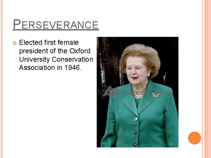 PERSEVERANCE Elected first female president of the Oxford University Conservation Association in 1946. 