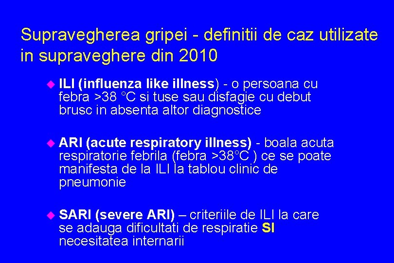 Supravegherea gripei - definitii de caz utilizate in supraveghere din 2010 u ILI (influenza