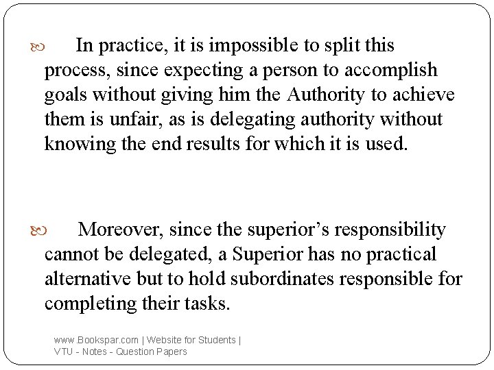 In practice, it is impossible to split this process, since expecting a person to