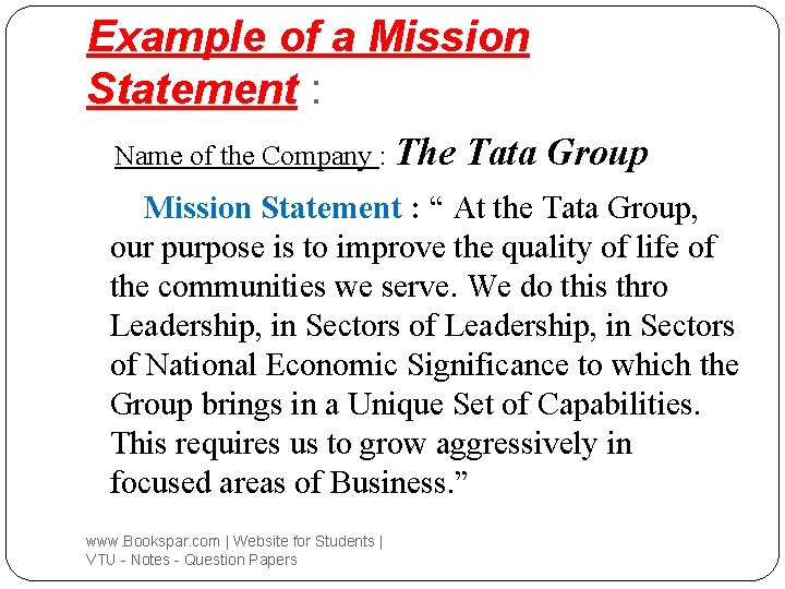 Example of a Mission Statement : Name of the Company : The Tata Group