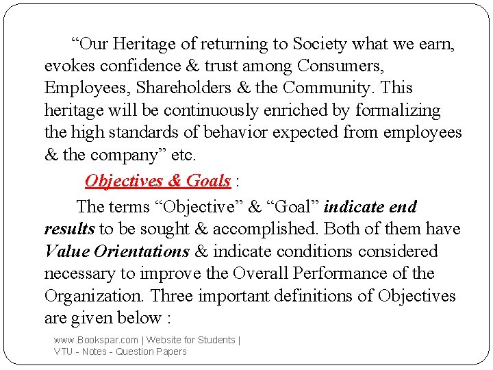 “Our Heritage of returning to Society what we earn, evokes confidence & trust among