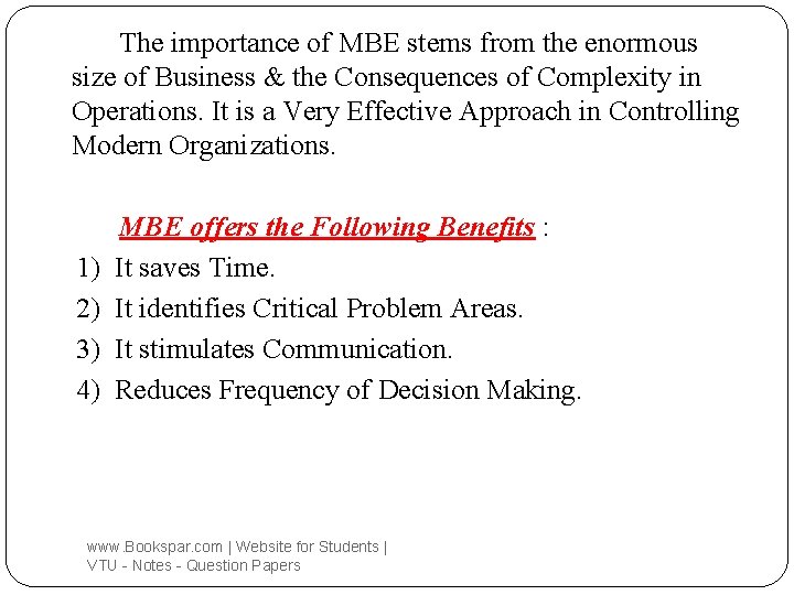 The importance of MBE stems from the enormous size of Business & the Consequences