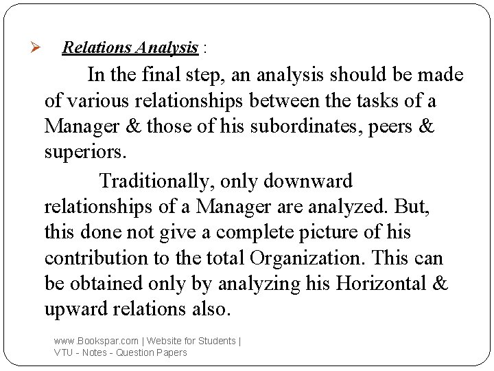 Ø Relations Analysis : In the final step, an analysis should be made of