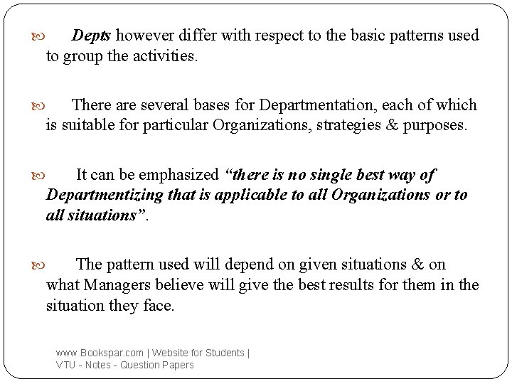  Depts however differ with respect to the basic patterns used to group the