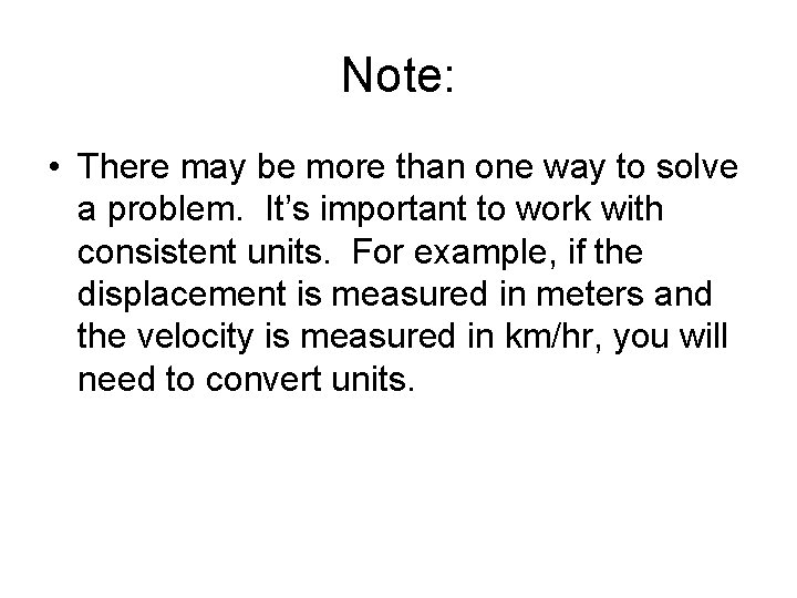 Note: • There may be more than one way to solve a problem. It’s
