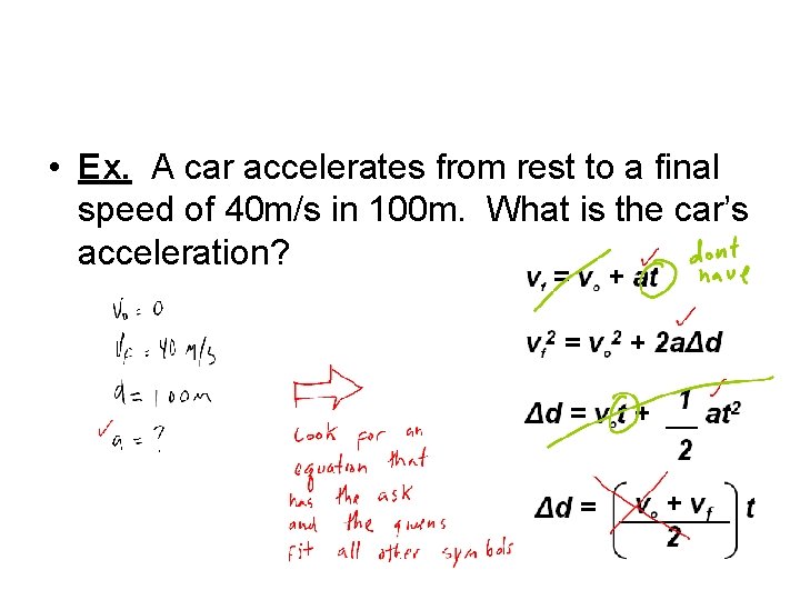  • Ex. A car accelerates from rest to a final speed of 40