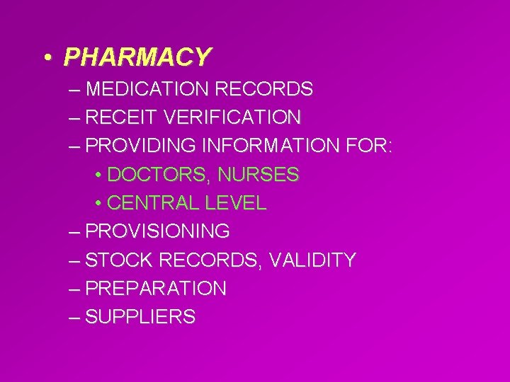  • PHARMACY – MEDICATION RECORDS – RECEIT VERIFICATION – PROVIDING INFORMATION FOR: •