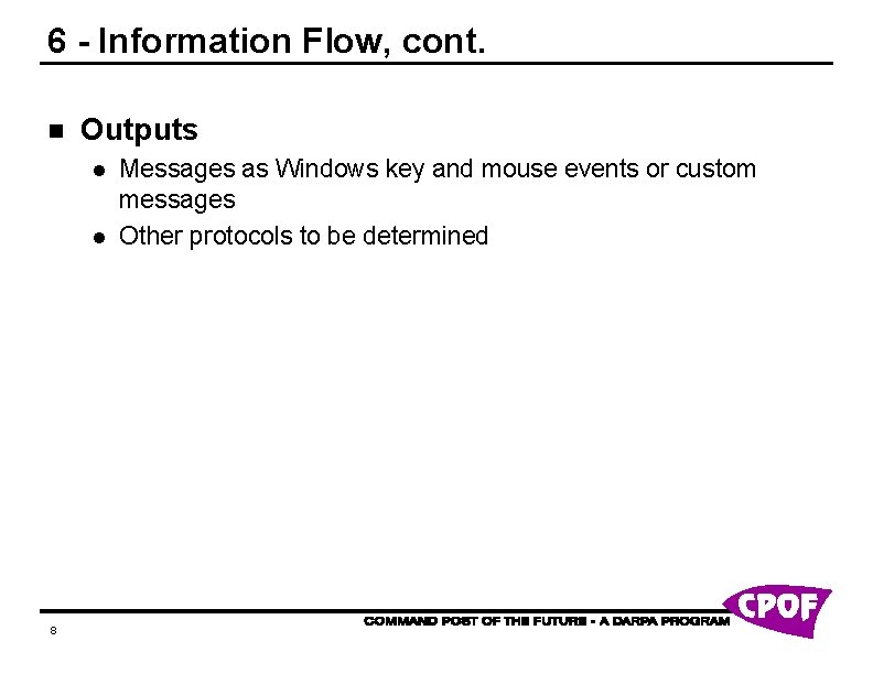 6 - Information Flow, cont. n Outputs l l 8 Messages as Windows key