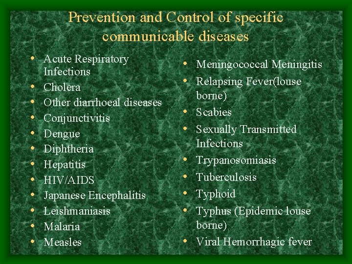 Prevention and Control of specific communicable diseases • Acute Respiratory • • • Infections