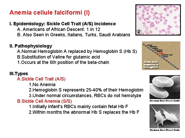 Anemia cellule falciformi (I) I. Epidemiology: Sickle Cell Trait (A/S) Incidence A. Americans of