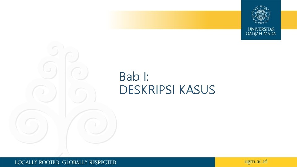 Bab I: DESKRIPSI KASUS 