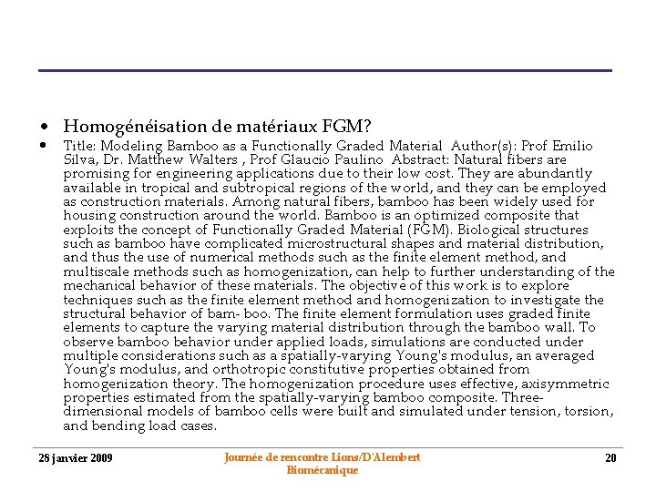  • Homogénéisation de matériaux FGM? • Title: Modeling Bamboo as a Functionally Graded