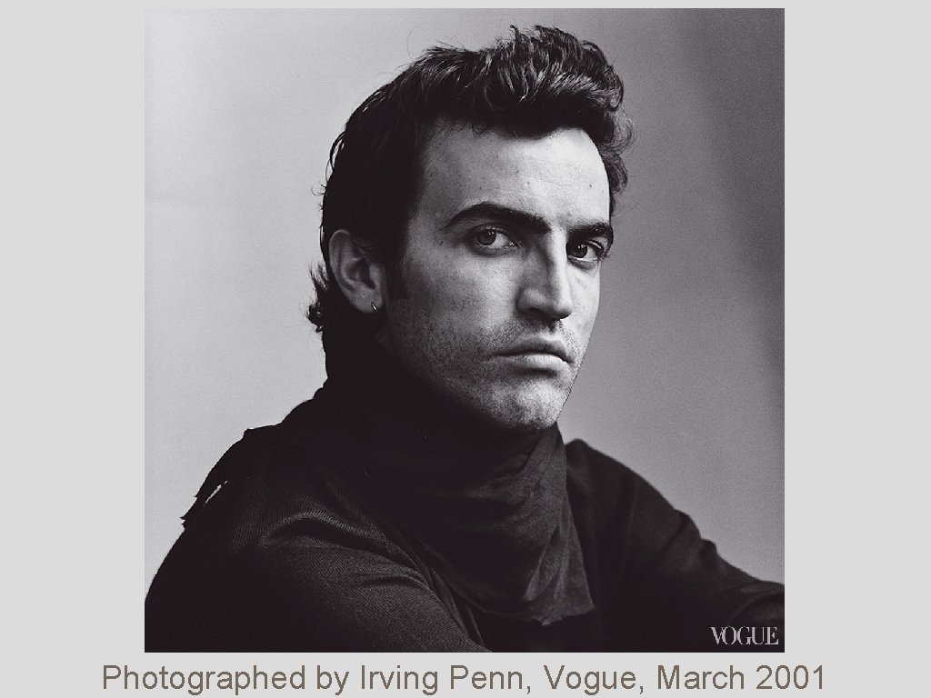 Photographed by Irving Penn, Vogue, March 2001 