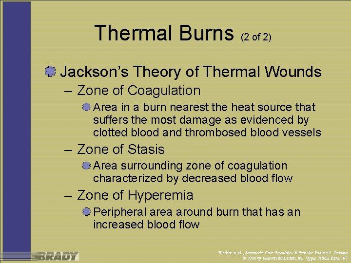 Thermal Burns (2 of 2) Jackson’s Theory of Thermal Wounds – Zone of Coagulation