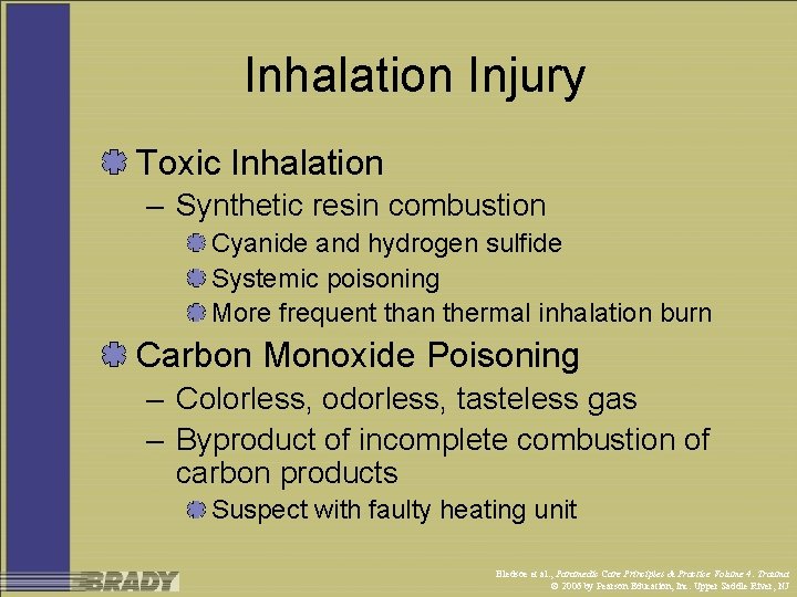 Inhalation Injury Toxic Inhalation – Synthetic resin combustion Cyanide and hydrogen sulfide Systemic poisoning